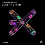 Christian Nielsen – Give It to Me