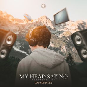 Soundstylez – My Head Say No