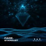 Fade. – Stardust