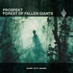 PROSPEKT – Forest of Fallen Giants