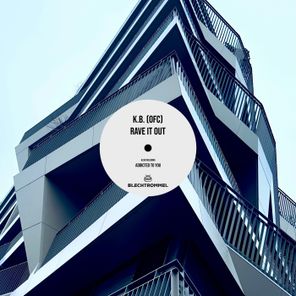 K.B. (ofc) – Rave It Out