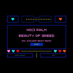 Schlepp Geist, Nici Palm – Beauty of Greed