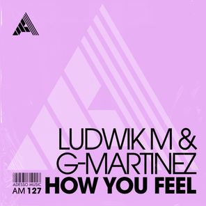 G-Martinez, Ludwik M – How You Feel