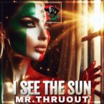 Mr. Thruout – I See the Sun
