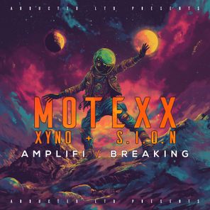 S.I.O.N, MoteXx – Amplifi / Breaking
