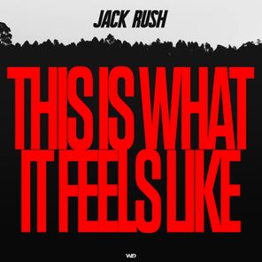 Jack Rush – This Is What It Feels Like