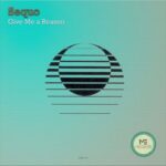 Sequo – Give Me a Reason
