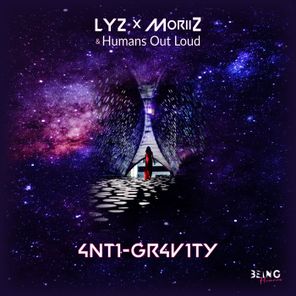 Humans Out Loud, MoriiZ – 4nt1-Gr4v1ty