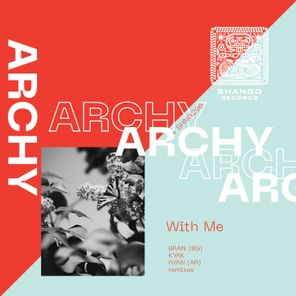 Archy, RYAN (AR) – With Me