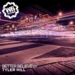 Tyler Hill – Better Believe
