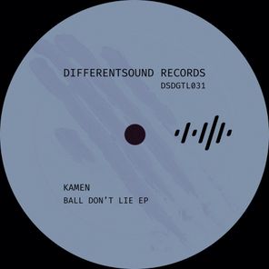 Kamen – Ball Don’t Lie EP