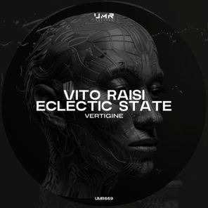 Vito Raisi, Eclectic State – Vertigine