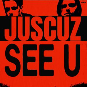 JUSCUZ – See U