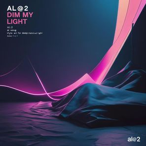AL@2 – Dim My Light