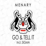 Menary – Go & Tell It