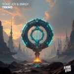 3NRGY, Toxic Joy – TEKNO