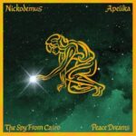 Nickodemus, The Spy From Cairo – Peace Dreams