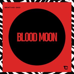 Gratias Deo – Blood Moon