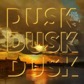 Fab From Toulouse – Dusk