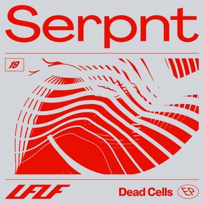 Dunk, Serpnt – Dead Cells EP