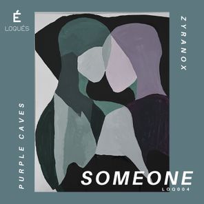 ZYRANOX, PURPLE CAVES – Someone