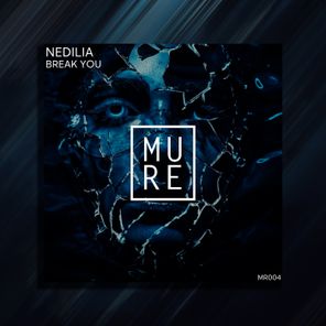NEDILIA – Break You