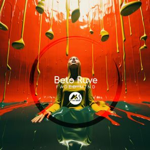 Beto Ruve, M-Sol DEEP – Faded Mind