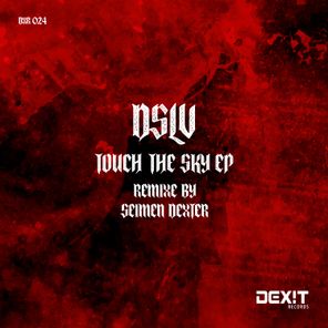 Seimen Dexter, DSLV – Touch the Sky EP
