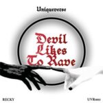 RECKY – Devil Likes to Rave