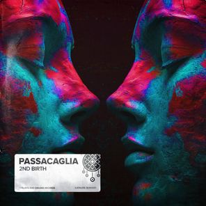 2ND BIRTH – Passacaglia