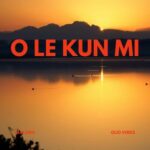 Malora – O LE KUN MI