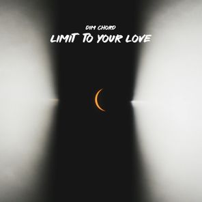 Dim Chord – Limit to your love