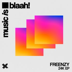 Freenzy Music – 24K