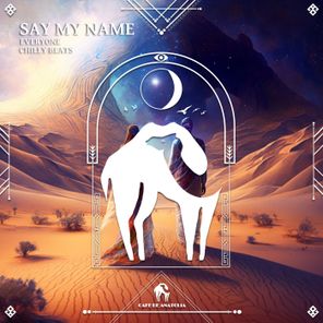 Everyone, Cafe De Anatolia – Say My Name