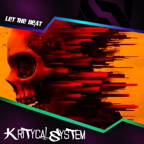 Kritycal System – Let The Beat