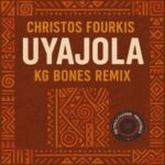 Christos Fourkis, KG Bones – Uyajola (KG Bones Remix)