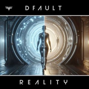 Dfault – Reality