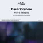 Oscar Cordero, Sam Hughes – World Images