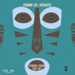 Frank GP, Ifedayo CH – Echoes From the Sky