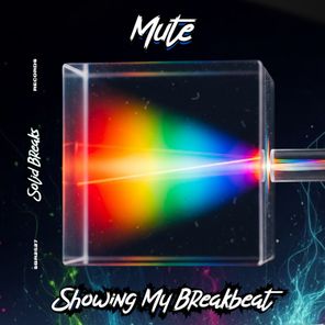 Mute (ES) – Showing My Breakbeat