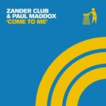 Zander Club, Paul Maddox – Come To Me