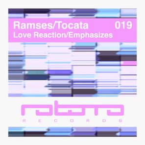 Ramses, Tocata – Love Reaction/Emphasizes