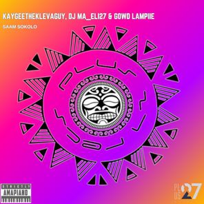 Gowd Lampiie, KayGeeTheKlevaGuy – Saam Sokolo