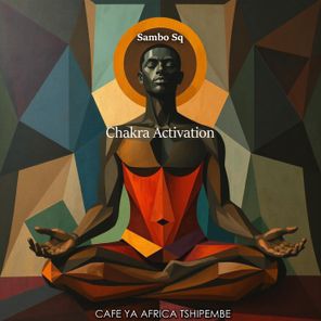Sambo Sq, Cafe Ya Africa Tshipembe – Chakra Activation