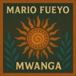 Mario Fueyo – Mwanga