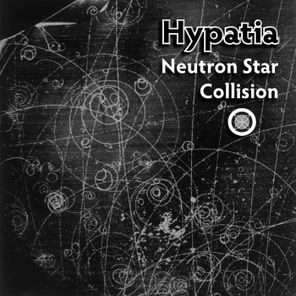 Hypatia (USA) – Neutron Star Collision