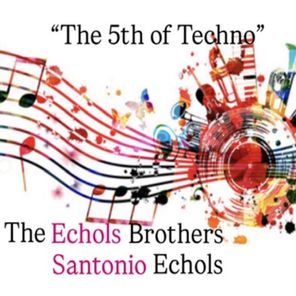 Santonio Echols, Emanuell Echols – The 5th of Techno
