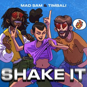 Mad Sam, Timbali – Shake It