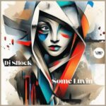 Dj SHocK – Some Luvin