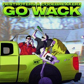 Destroyers, CODE BREAKERZ – GO WACK